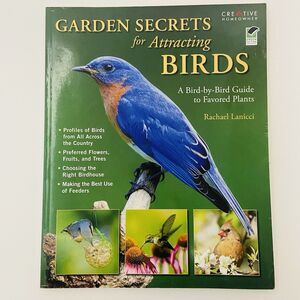 Garden Secrets for Attracting Birds By Rachael Lanicci (2010, Trade Paperback)